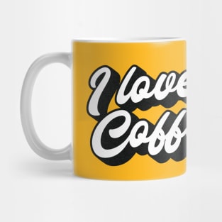 I love coffee (black & white design) Mug